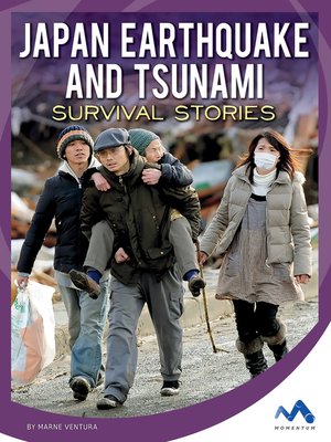 cover image of Japan Earthquake and Tsunami Survival Stories